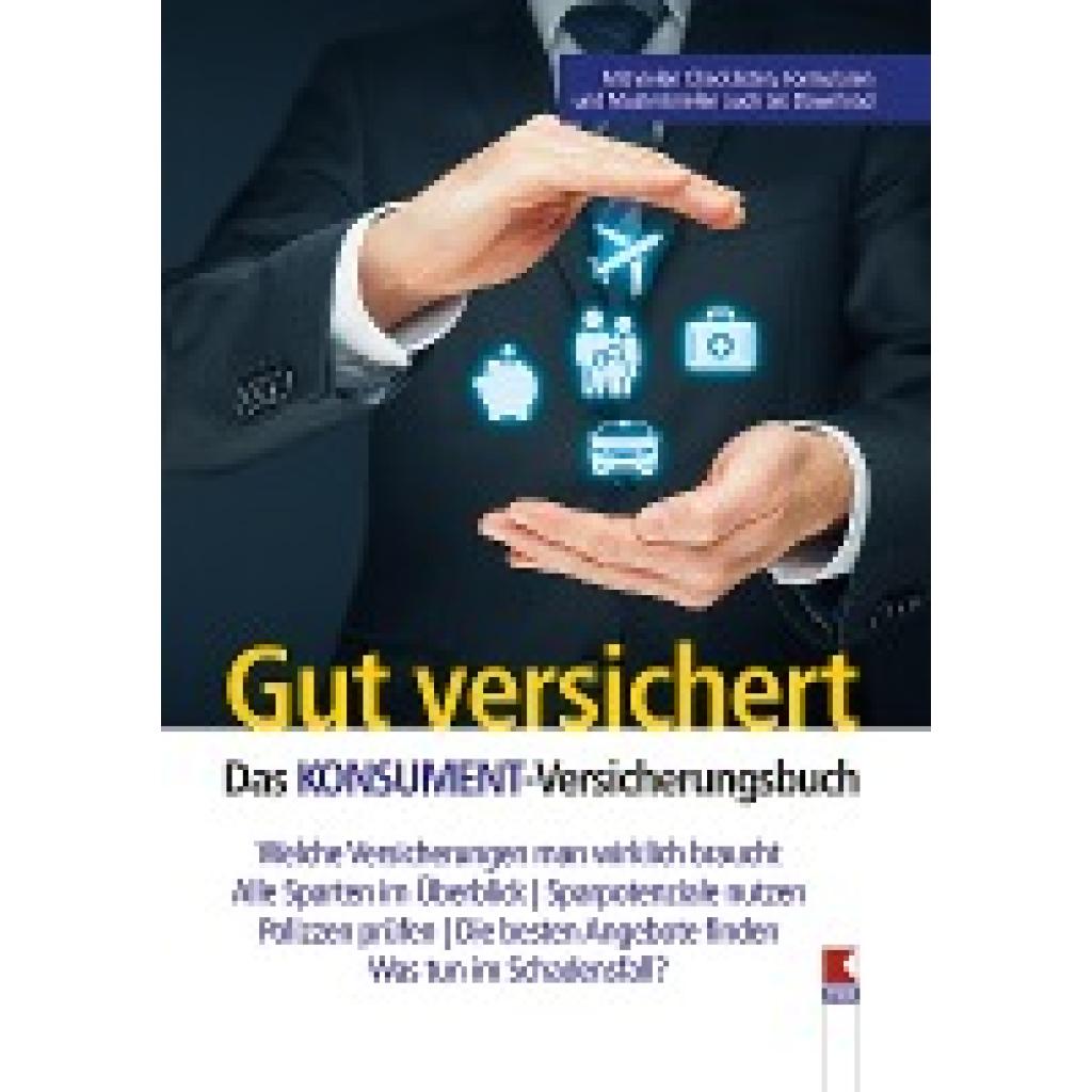 9783990131046 - Gut versichert Das KONSUMENT-Versicherungsbuch - Susanne Spreitzer Taschenbuch 9783990131046 - Gut versichert Das KONSUMENT-Versicherungsbuch - Susanne Spreitzer Taschenbuch