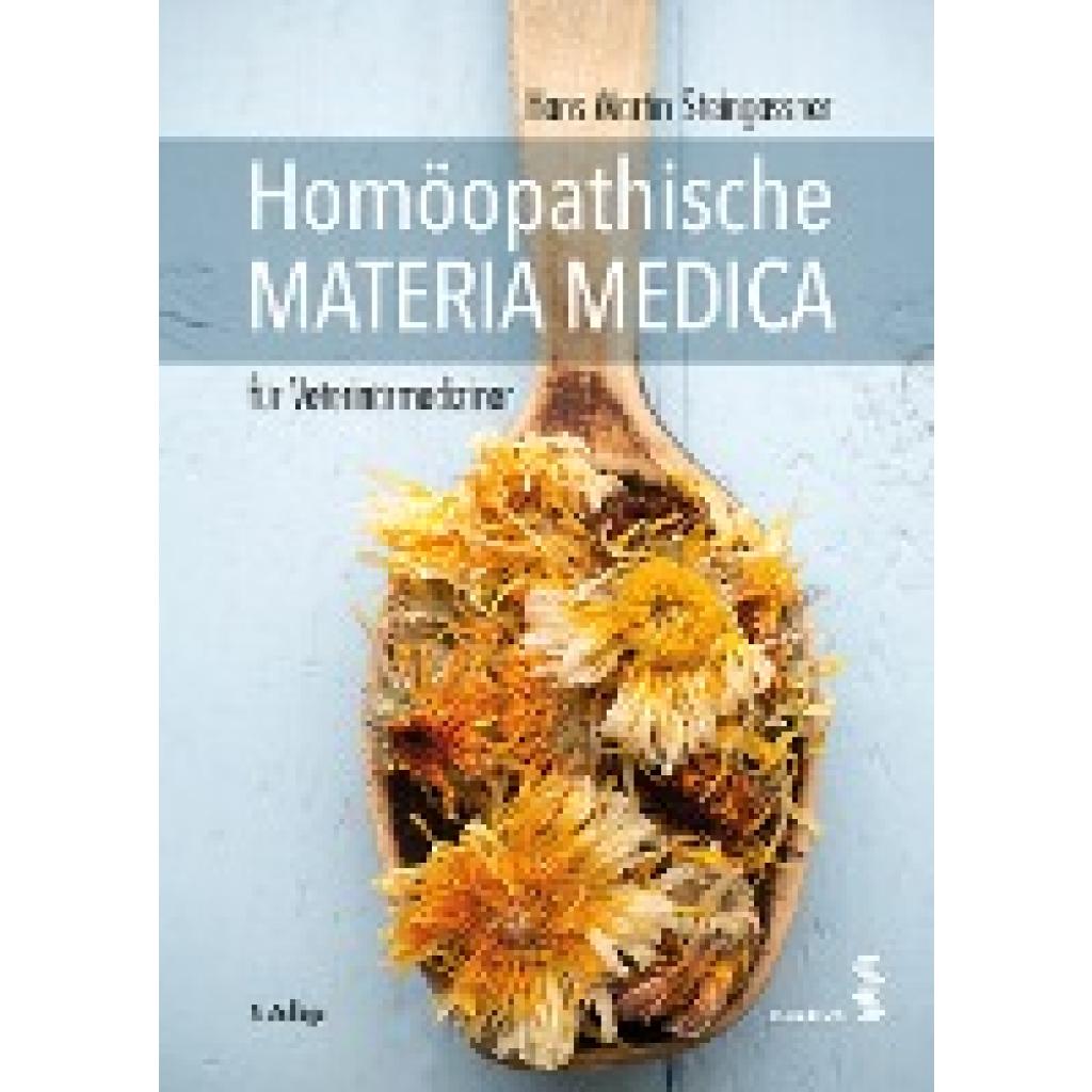 Steingassner, Hans Martin: Homöopathische Materia Medica für Veterinärmediziner