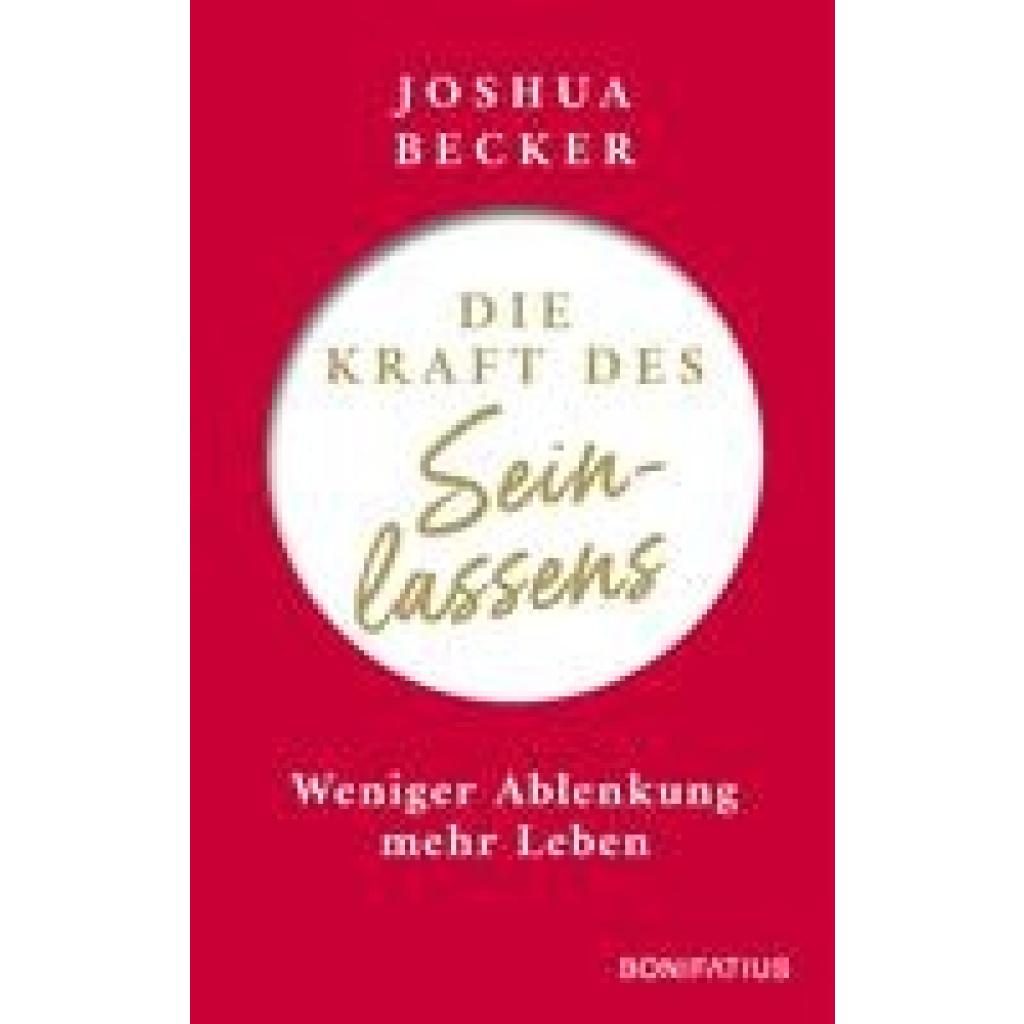 9783987900136 - Die Kraft des Seinlassens - Joshua Becker Kartoniert (TB)