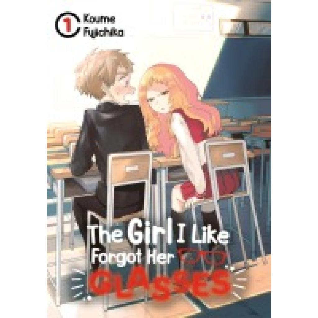 9783987450143 - The Girl I Like Forgot Her Glasses 1 - Koume Fujichika Kartoniert (TB) 9783987450143 - The Girl I Like Forgot Her Glasses 1 - Koume Fujichika Kartoniert (TB)