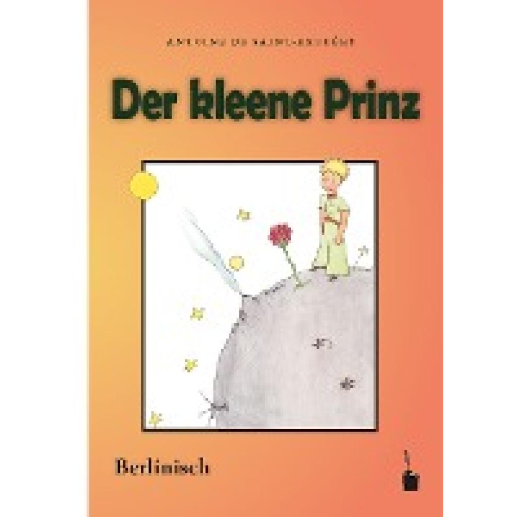 Der Kleine Prinz. Der kleene Prinz (Saint Exupéry, Antoine de)