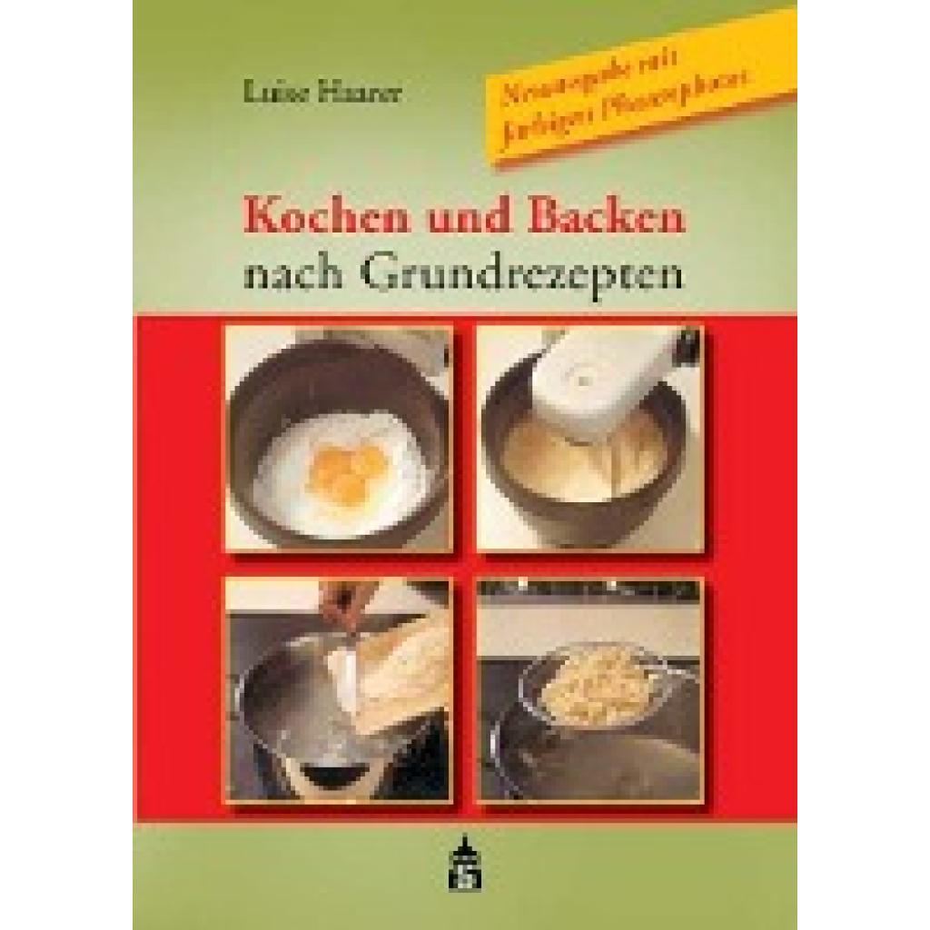 9783986490256 - Kochen und Backen nach Grundrezepten - Luise Haarer Gebunden 9783986490256 - Kochen und Backen nach Grundrezepten - Luise Haarer Gebunden