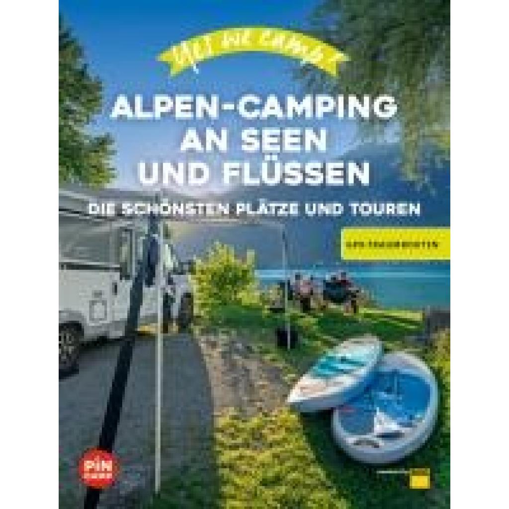 9783986450120 - Yes we camp! Alpen-Camping an Seen und Flüssen - Marc Roger Reichel Kartoniert (TB)