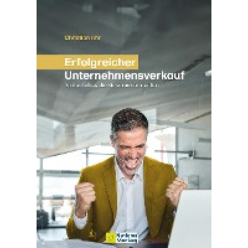 9783986410834 - Erfolgreicher Unternehmensverkauf - Christian Ahr Gebunden 9783986410834 - Erfolgreicher Unternehmensverkauf - Christian Ahr Gebunden