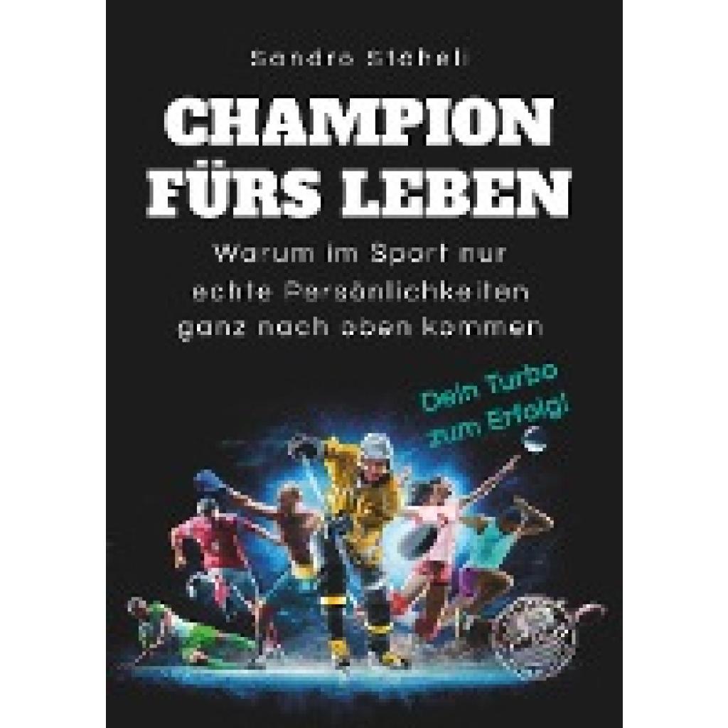 Stäheli, Sandro: Champion fürs Leben