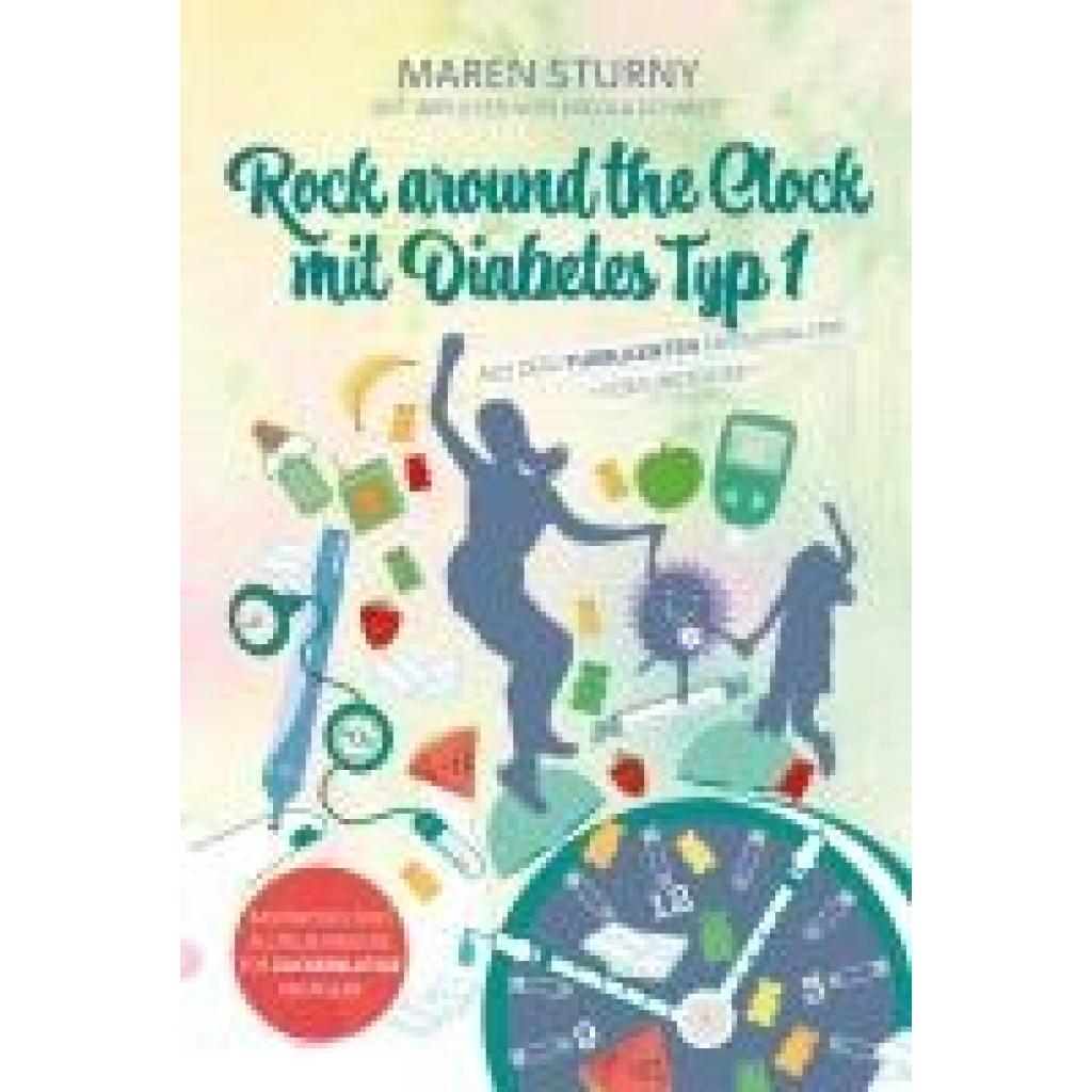 Rock around the Clock mit Diabetes Typ 1 - Für Einsteiger (Sturny, Maren)