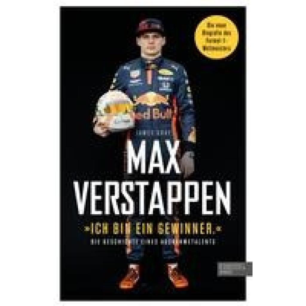 9783985880744 - Ich bin ein Gewinner Max Verstappen - Die Geschichte eines Ausnahmetalents - James Gray Kartoniert (TB)