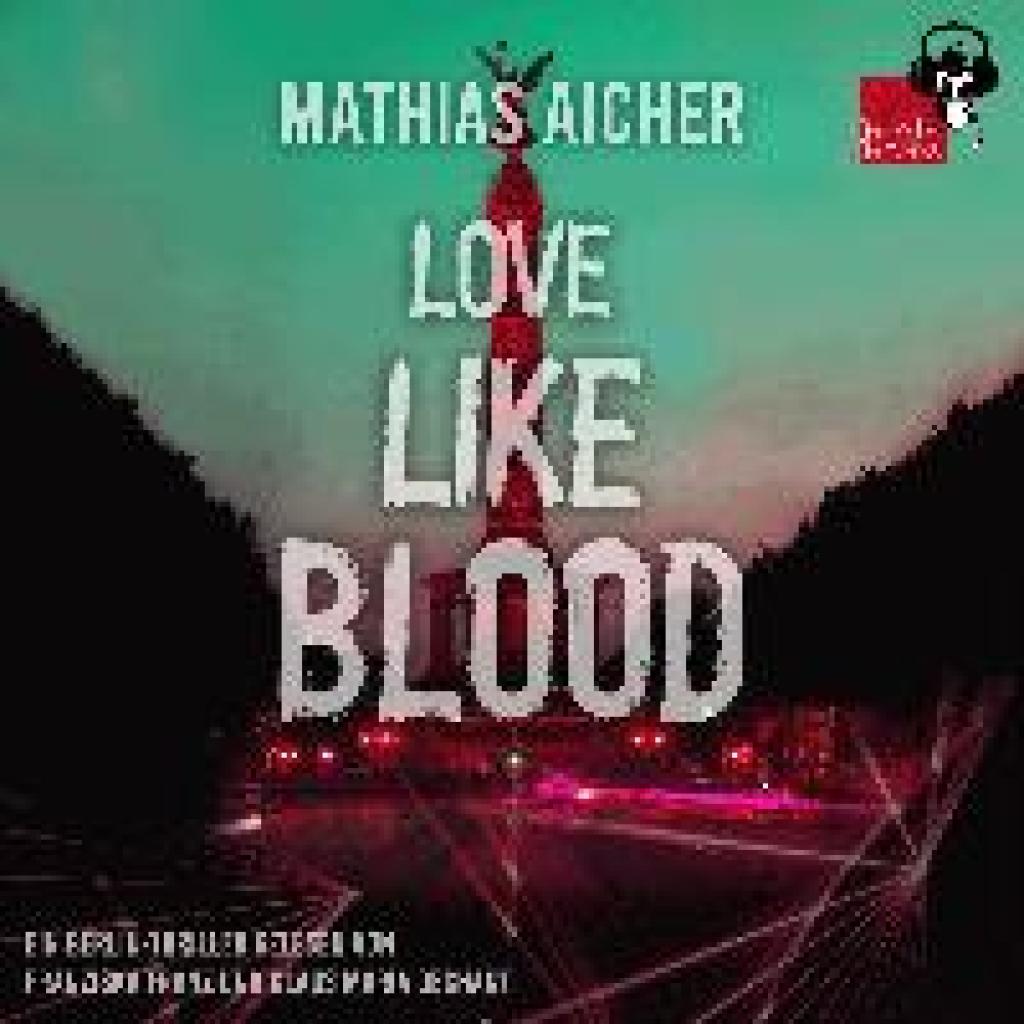 Mathias, Aicher: LOVE LIKE BLOOD