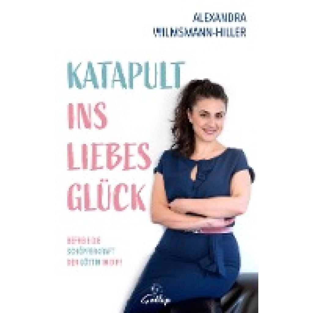 Wilsmann-Hiller, Alexandra: Katapult ins Liebesglück