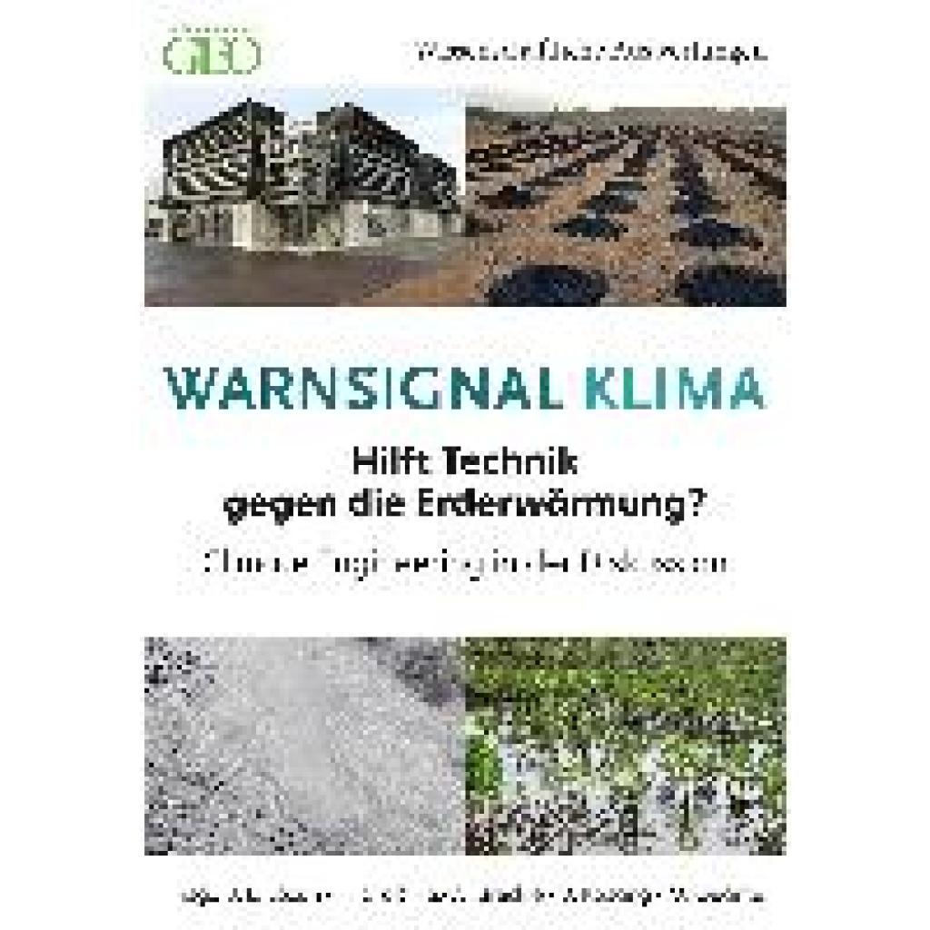 Warnsignal Klima 21: Hilft Technik gegen die Erderwärmung?