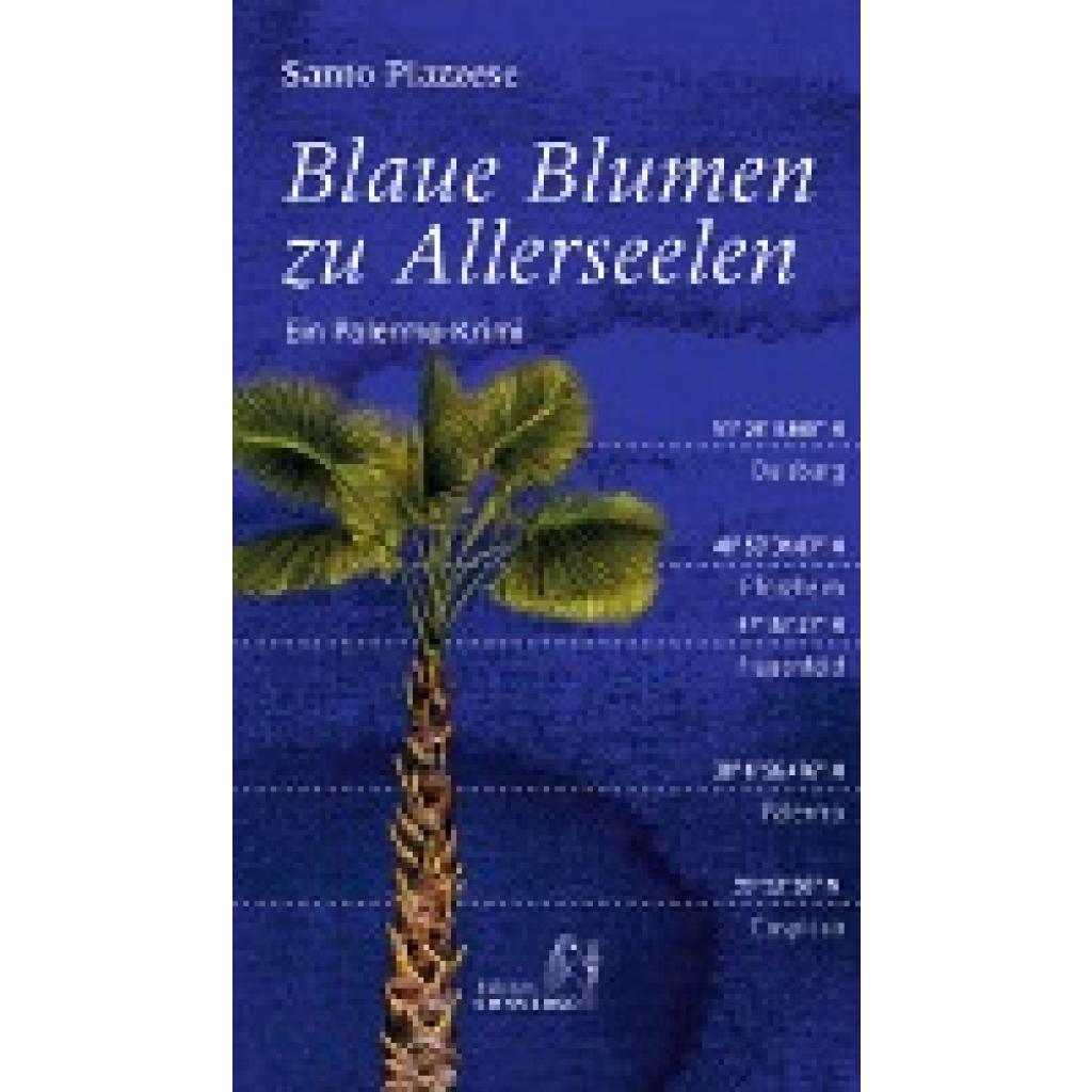 9783981976304 - Blaue Blumen zu Allerseelen - Santo Piazzese Gebunden