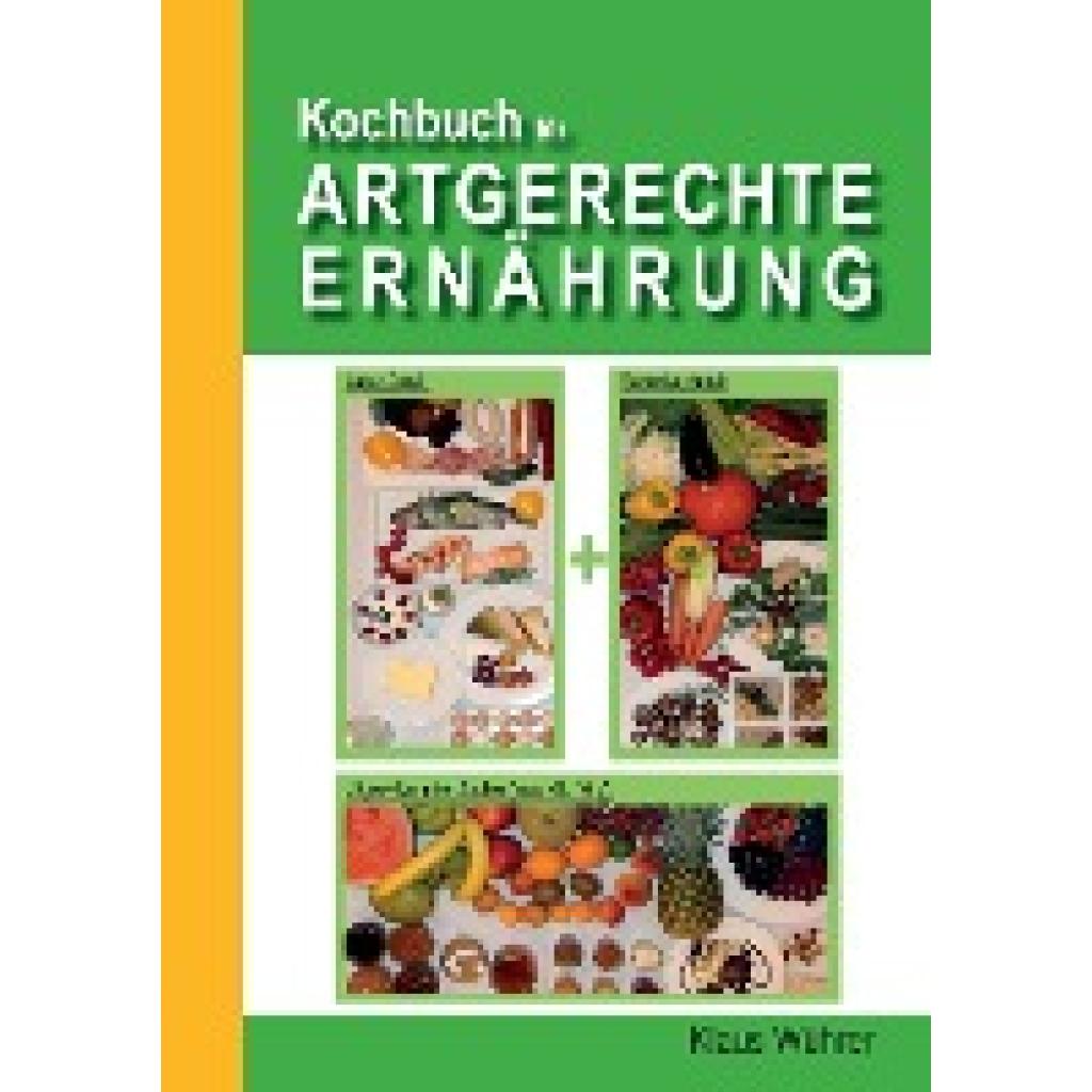 Kochbuch für Artgerechte Ernährung (Wührer, Klaus)