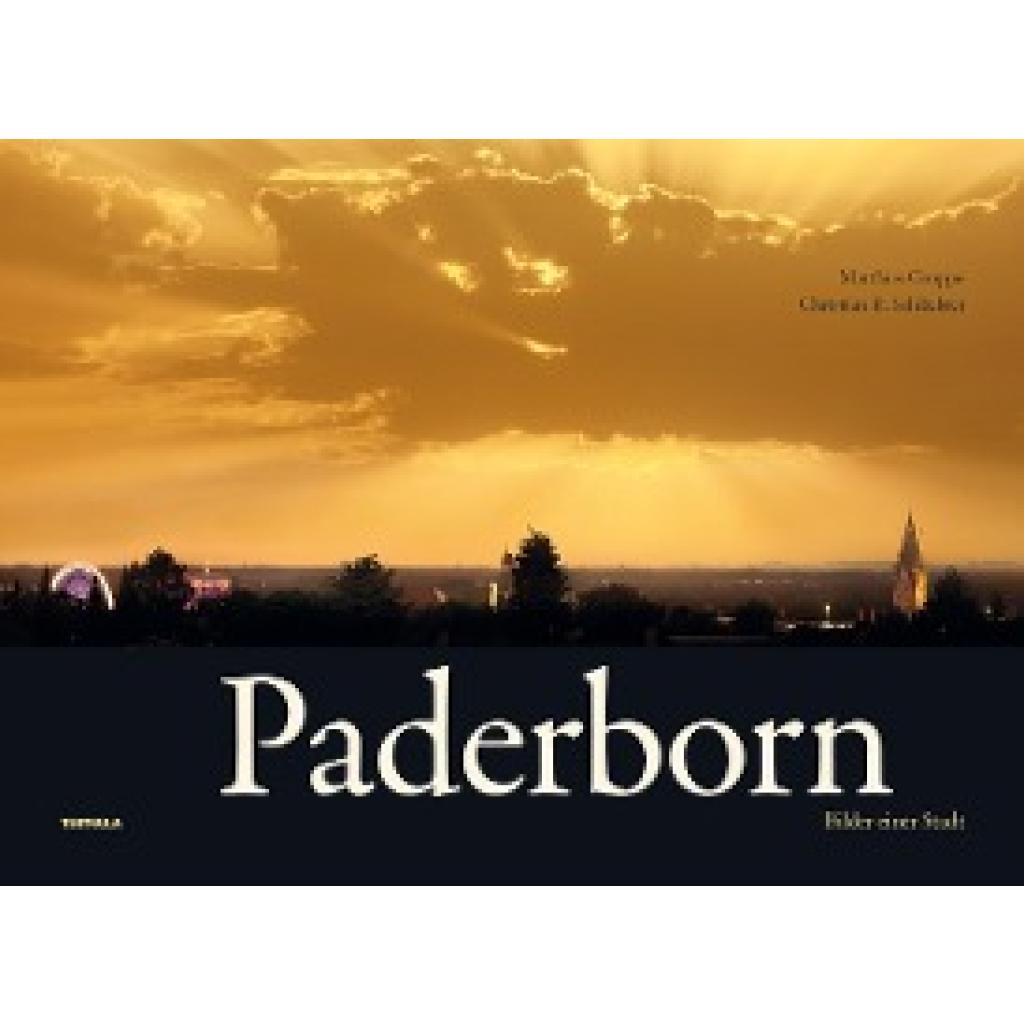 Paderborn - Bilder einer Stadt (Groppe, Matthias~Schlichter, Christian R.)