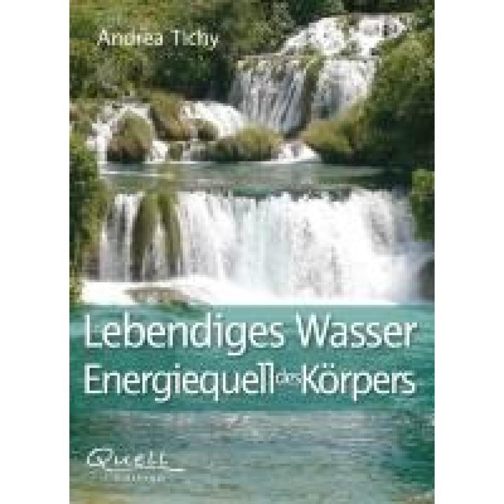 9783981540239 - Lebendiges Wasser - Energiequell des Körpers - Andrea Tichy Kartoniert (TB)