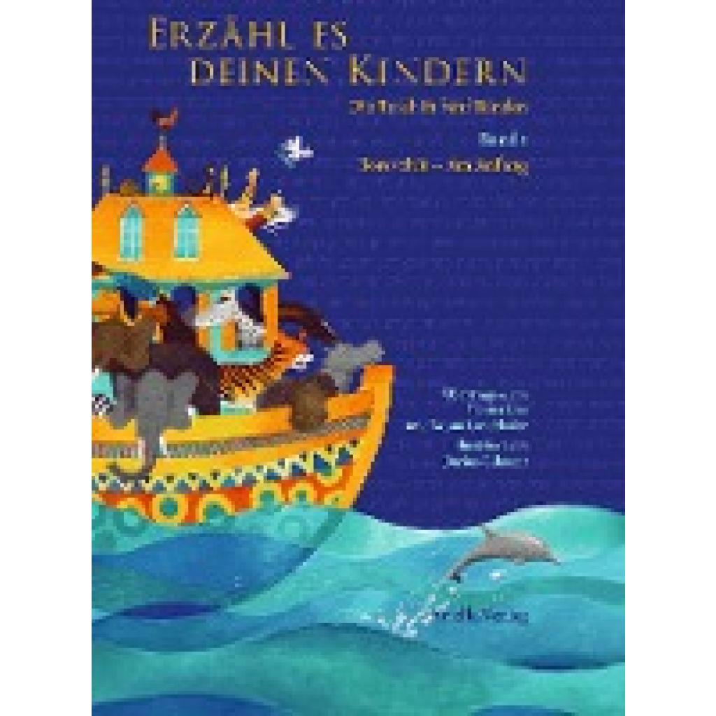 Erzähl es deinen Kindern. Die Torah in fünf Bänden 01 Bereschit - Am Anfang
