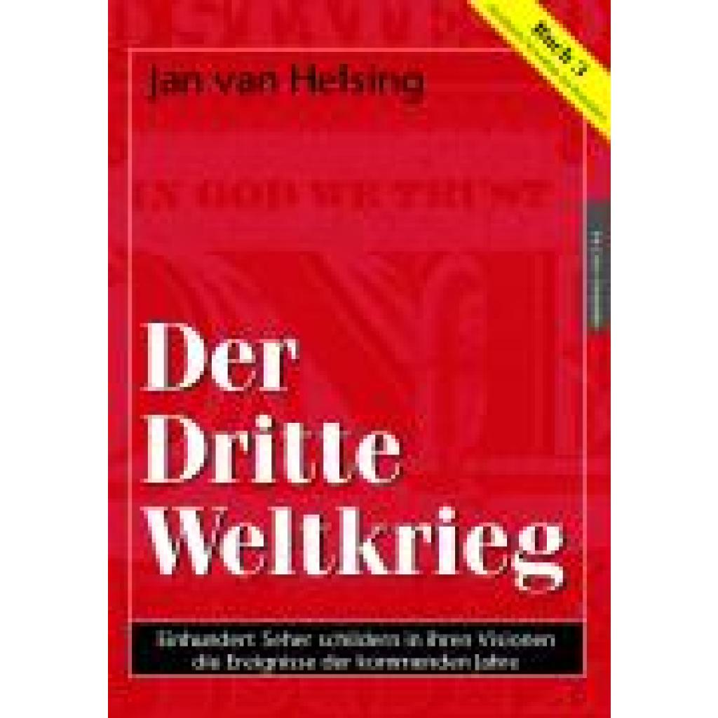 Buch 3. Der Dritte Weltkrieg (Helsing, Jan van~Holey, Jan Udo)