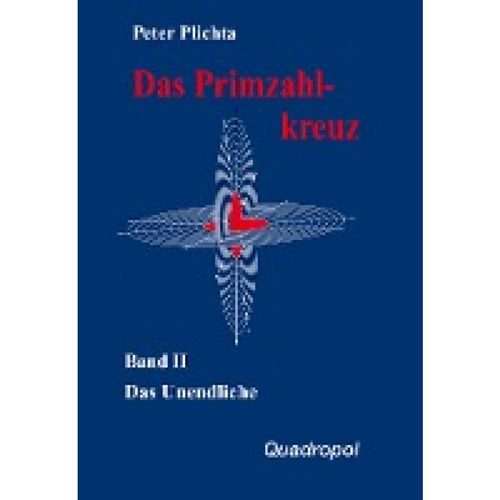 9783980280815 - Das Primzahlkreuz Bd2 Das Unendliche - Peter Plichta Leinen
