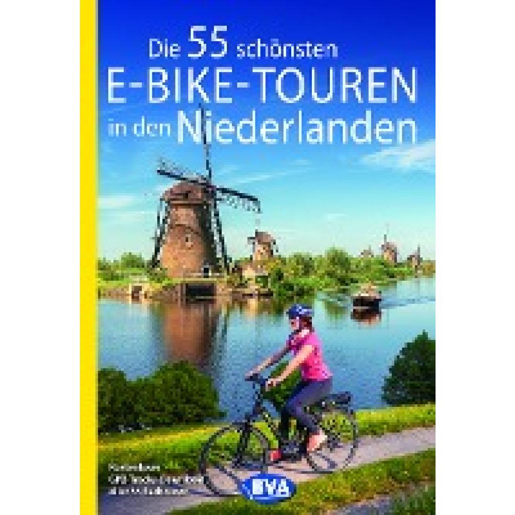 Kockskämper, Oliver: Die 55 schönsten E-Bike-Touren in den Niederlanden