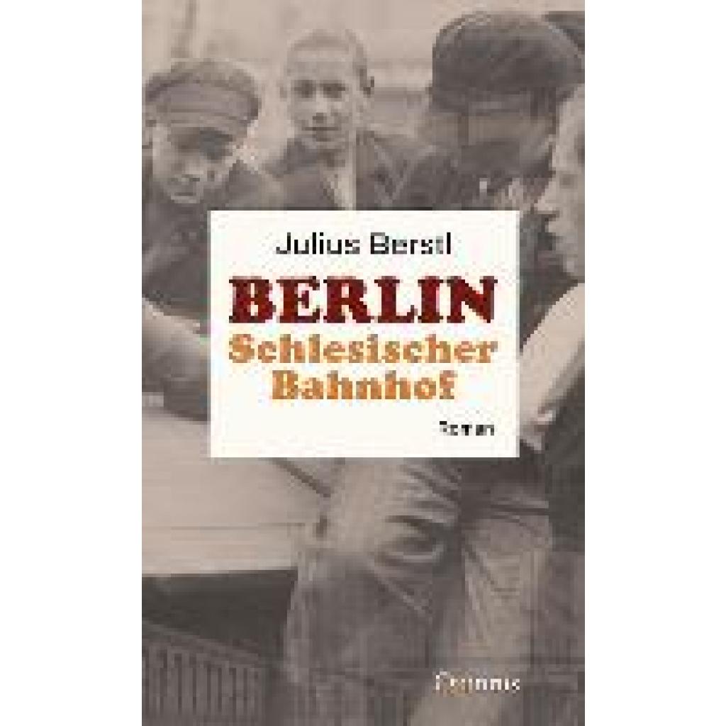 9783969820513 - Berstl Julius Berlin Schlesischer Bahnhof 9783969820513 - Berstl Julius Berlin Schlesischer Bahnhof