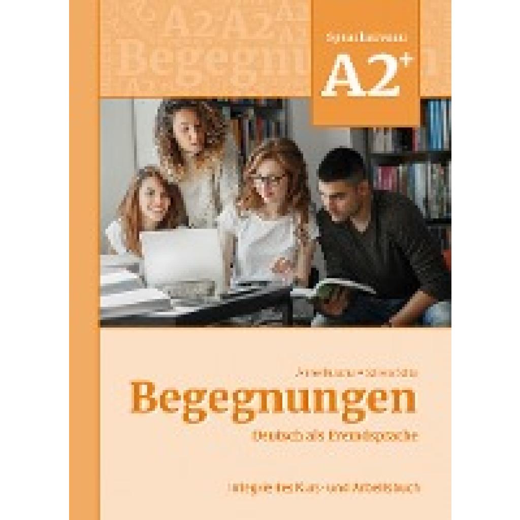 9783969150085 - Begegnungen Deutsch als Fremdsprache Begegnungen Deutsch als Fremdsprache A2+ Integriertes Kurs- und Arbeitsbuch - Anne Buscha Szilvia Szita Kartoniert (TB) 9783969150085 - Begegnungen Deutsch als Fremdsprache Begegnungen Deutsch als Fremdsprache A2+ Integriertes Kurs- und Arbeitsbuch - Anne Buscha Szilvia Szita Kartoniert (TB)