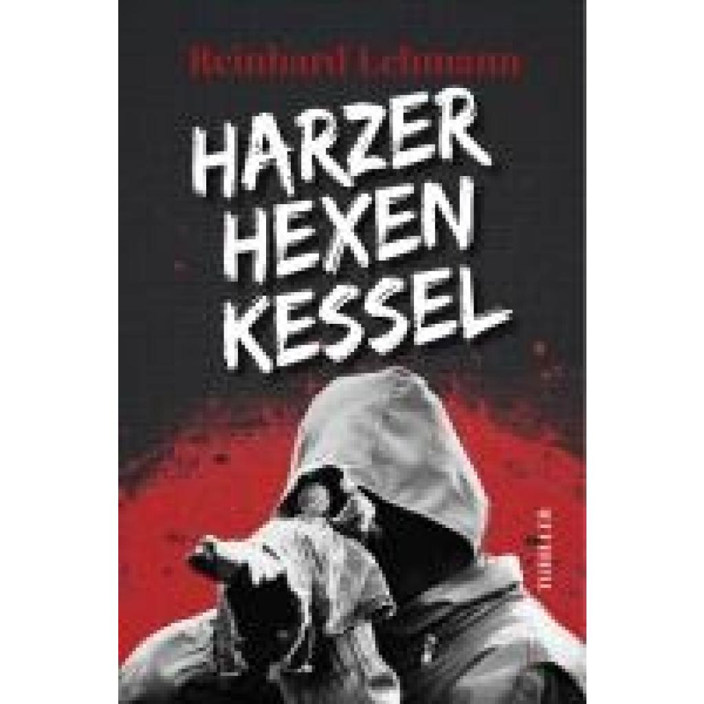 9783969010587 - Harzer Hexenkessel - Reinhard Lehmann Kartoniert (TB) 9783969010587 - Harzer Hexenkessel - Reinhard Lehmann Kartoniert (TB)