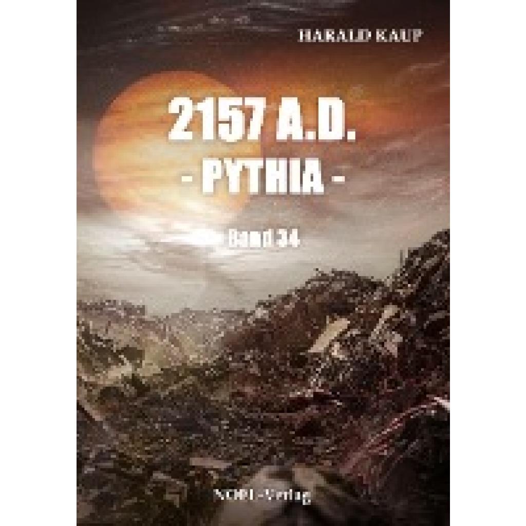 9783967531435 - 2157 AD - Pythia - - Harald Kaup Kartoniert (TB)