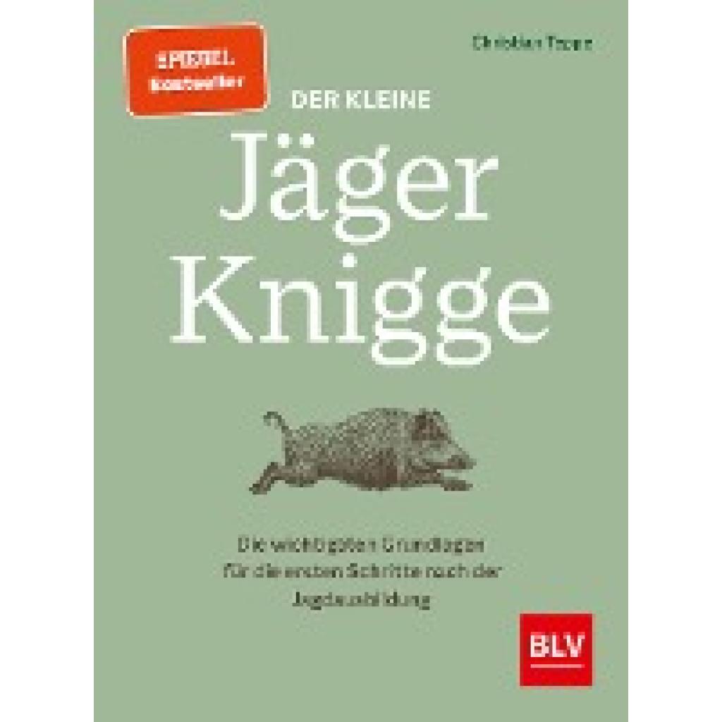 Der kleine Jäger-Knigge (Teppe, Christian)