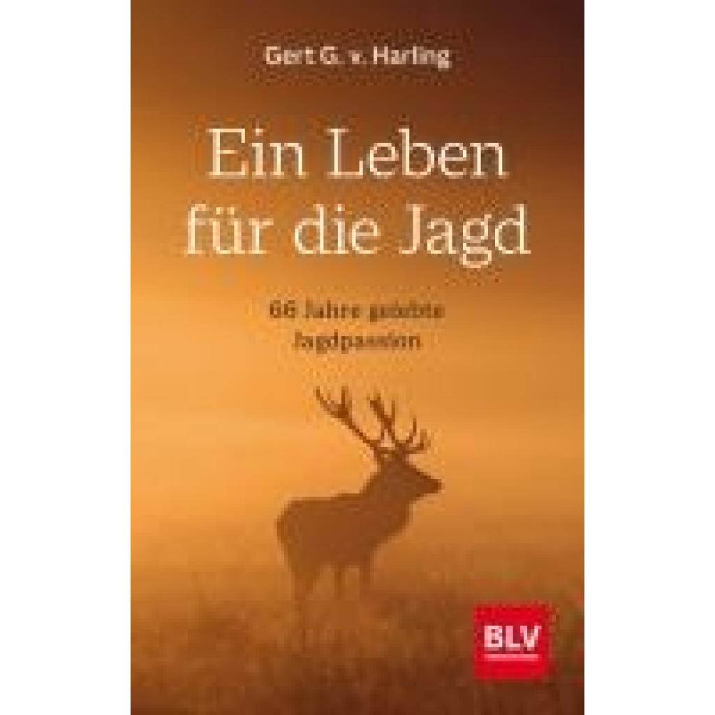 9783967470550 - Ein Leben für die Jagd - Gert G v Harling Gebunden 9783967470550 - Ein Leben für die Jagd - Gert G v Harling Gebunden