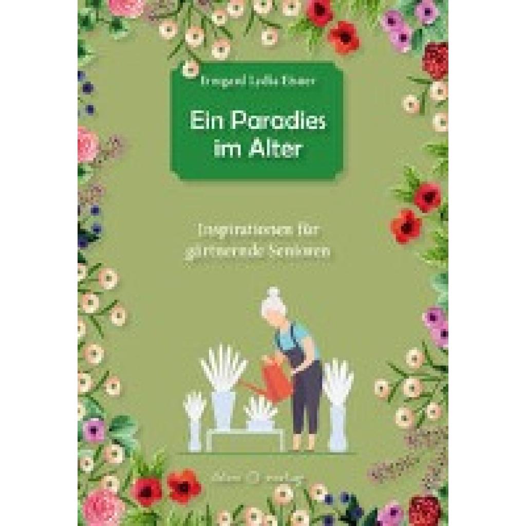 Ein Paradies im Alter (Eisner, Irmgard Lydia)