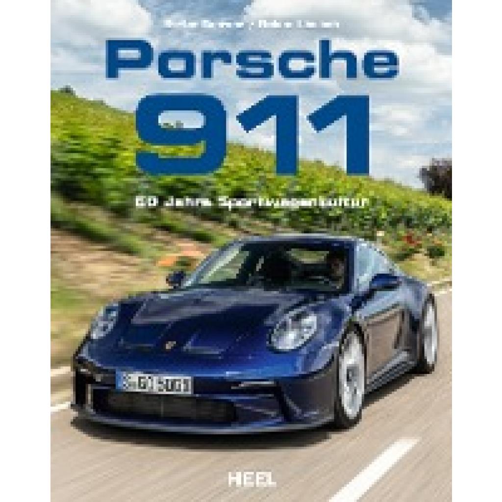 Löwisch, Roland: Porsche 911 - 60 Jahre Sportwagenkultur! Alle Modell-Generationen