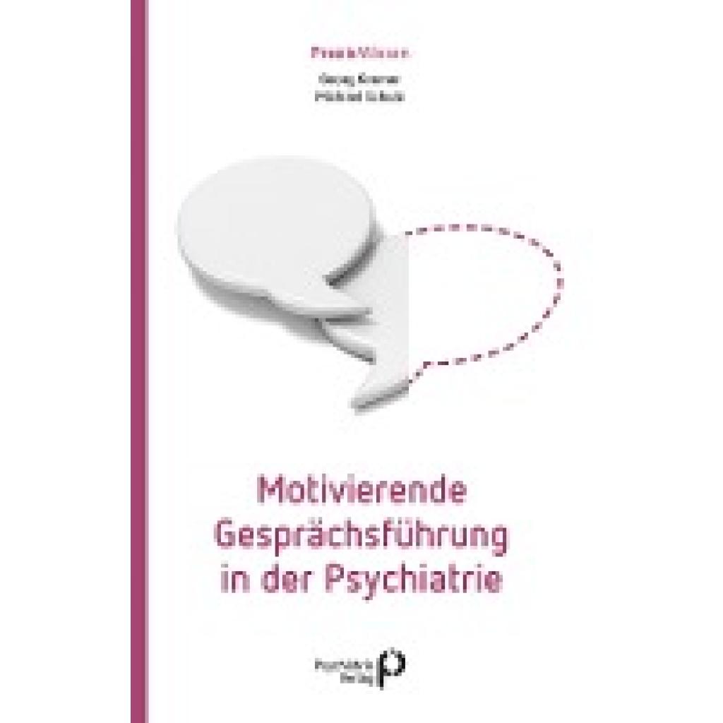 9783966050814 - Motivierende Gesprächsführung in der Psychiatrie - Georg Kremer Michael Schulz Kartoniert (TB)