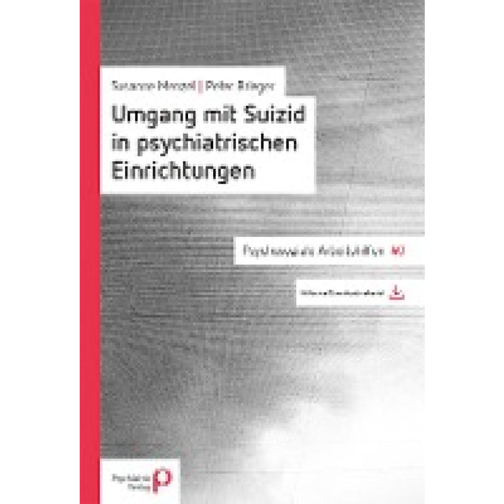 9783966050395 - Psychosoziale Arbeitshilfen Umgang mit Suizid in psychiatrischen Einrichtungen - Peter Brieger Susanne Menzel Kartoniert (TB) 9783966050395 - Psychosoziale Arbeitshilfen Umgang mit Suizid in psychiatrischen Einrichtungen - Peter Brieger Susanne Menzel Kartoniert (TB)