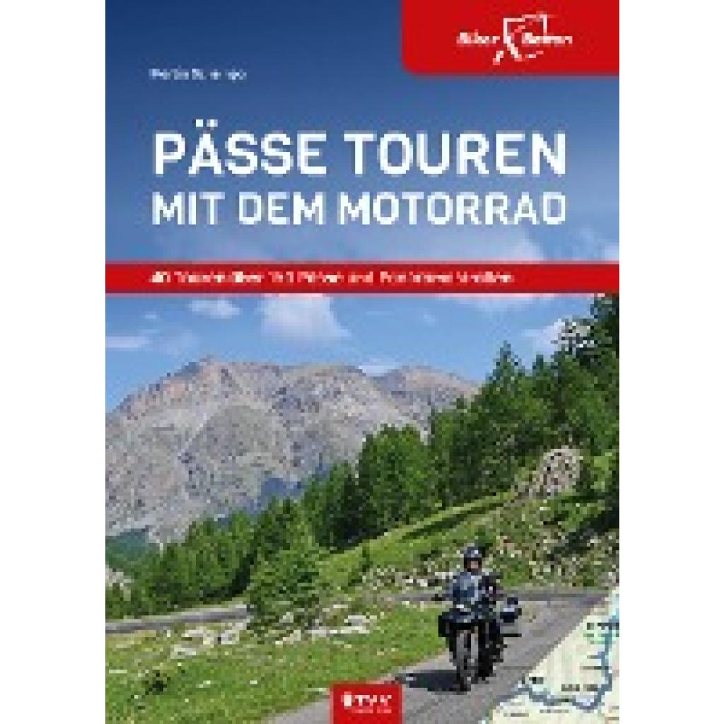 Harasim, Sylva: Pässe Touren mit dem Motorrad