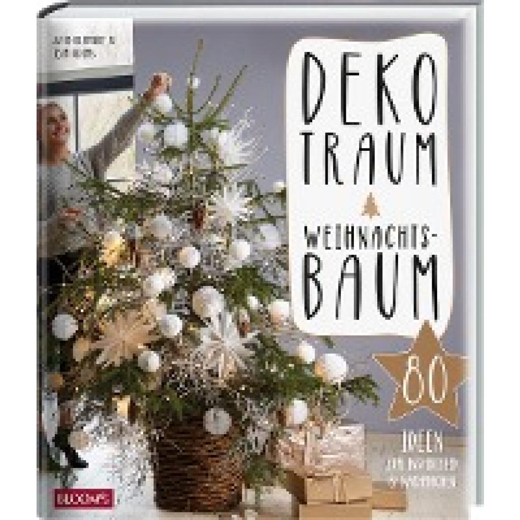 9783965630505 - Dekotraum Weihnachtsbaum - Julia Bramhoff Team BLOOMs Gebunden 9783965630505 - Dekotraum Weihnachtsbaum - Julia Bramhoff Team BLOOMs Gebunden