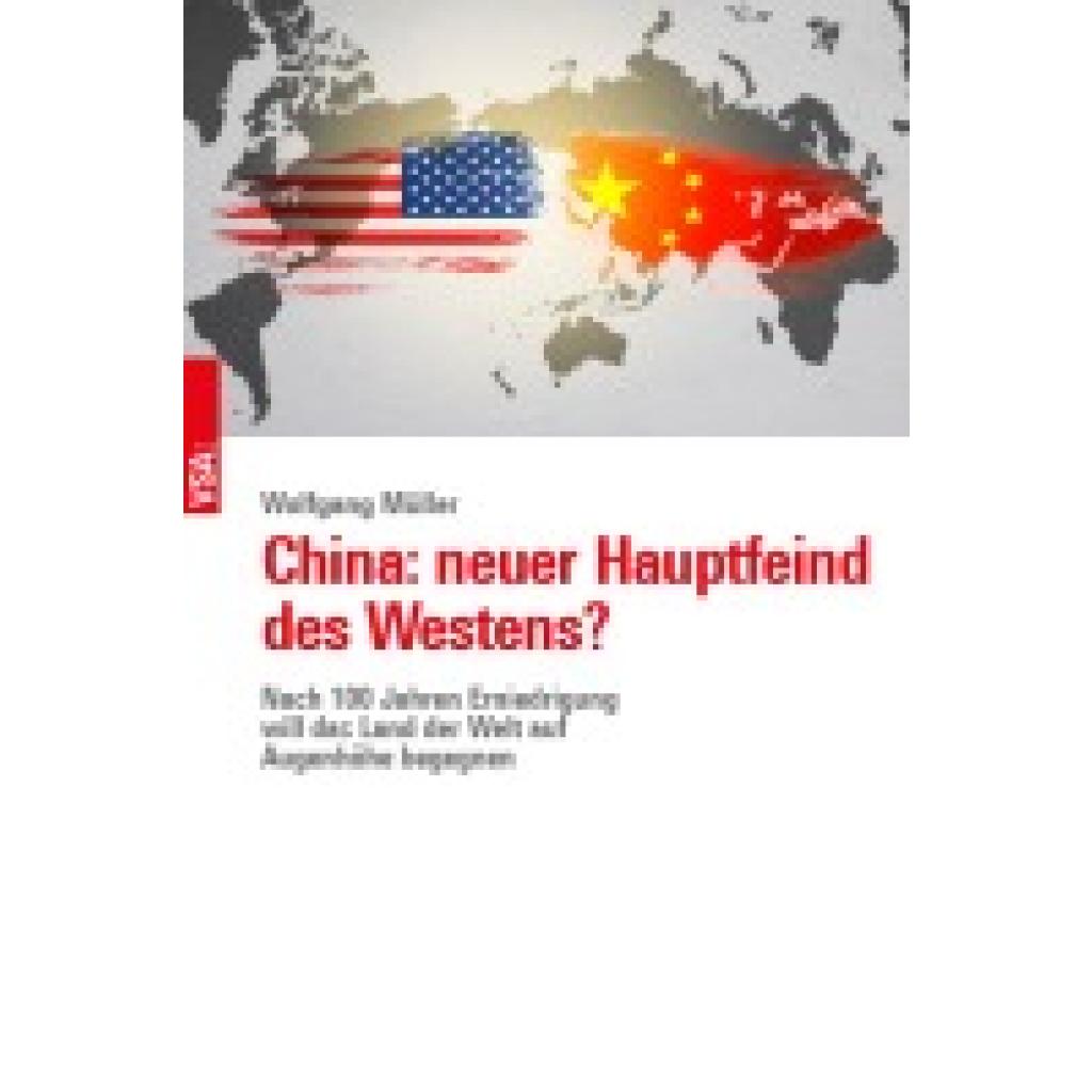 9783964881748 - China neuer Hauptfeind des Westens? - Wolfgang Müller Kartoniert (TB)