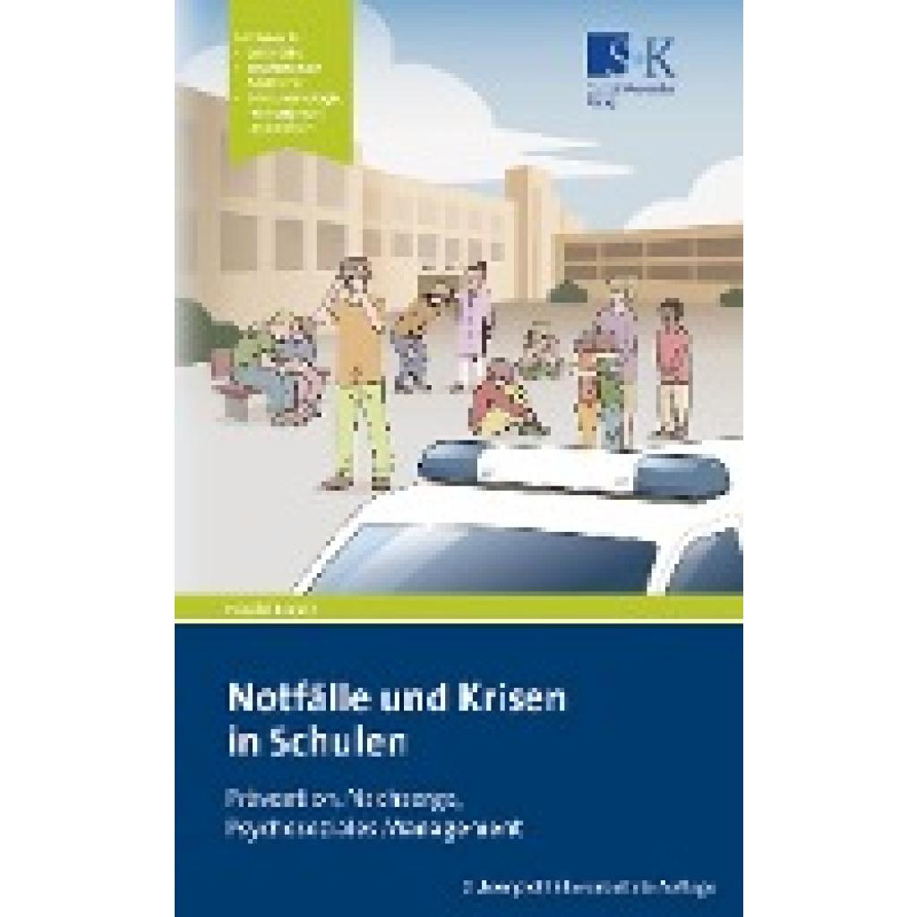 9783964610171 - Notfälle und Krisen in Schulen - Harald Karutz Kartoniert (TB) 9783964610171 - Notfälle und Krisen in Schulen - Harald Karutz Kartoniert (TB)