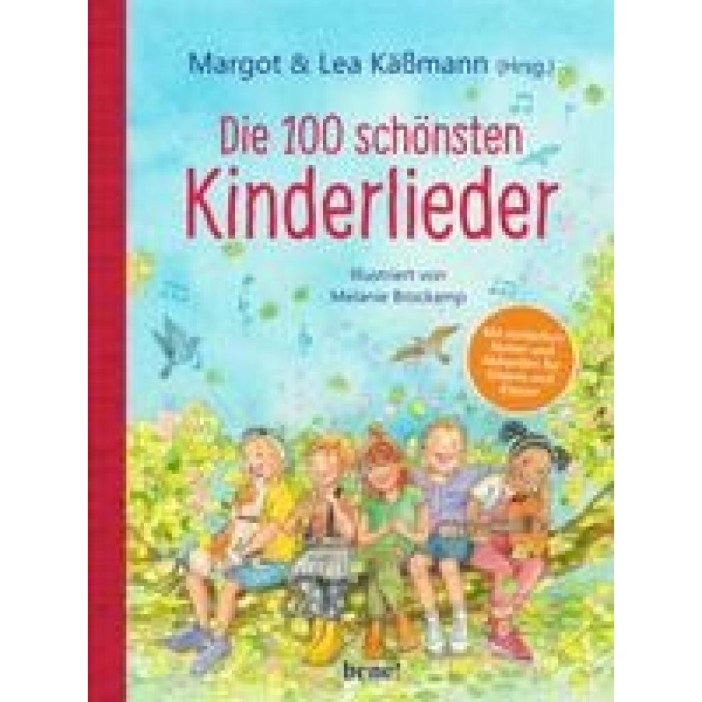 Die 100 schönsten Kinderlieder - Mit einfachen Noten und Akkorden für Gitarre und Klavier