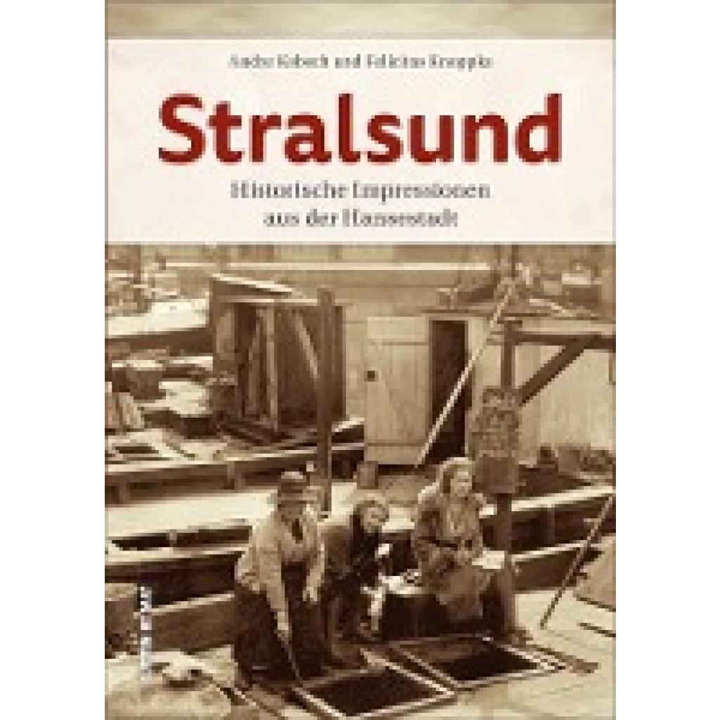 9783963032080 - Stralsund - André Kobsch Felicitas Knoppke Gebunden 9783963032080 - Stralsund - André Kobsch Felicitas Knoppke Gebunden