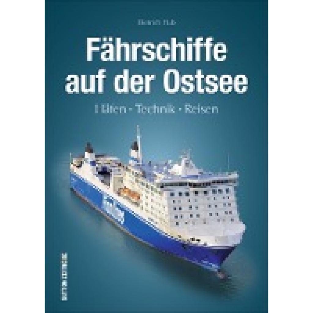 9783963031649 - Fährschiffe auf der Ostsee - Dietrich Hub Gebunden 9783963031649 - Fährschiffe auf der Ostsee - Dietrich Hub Gebunden