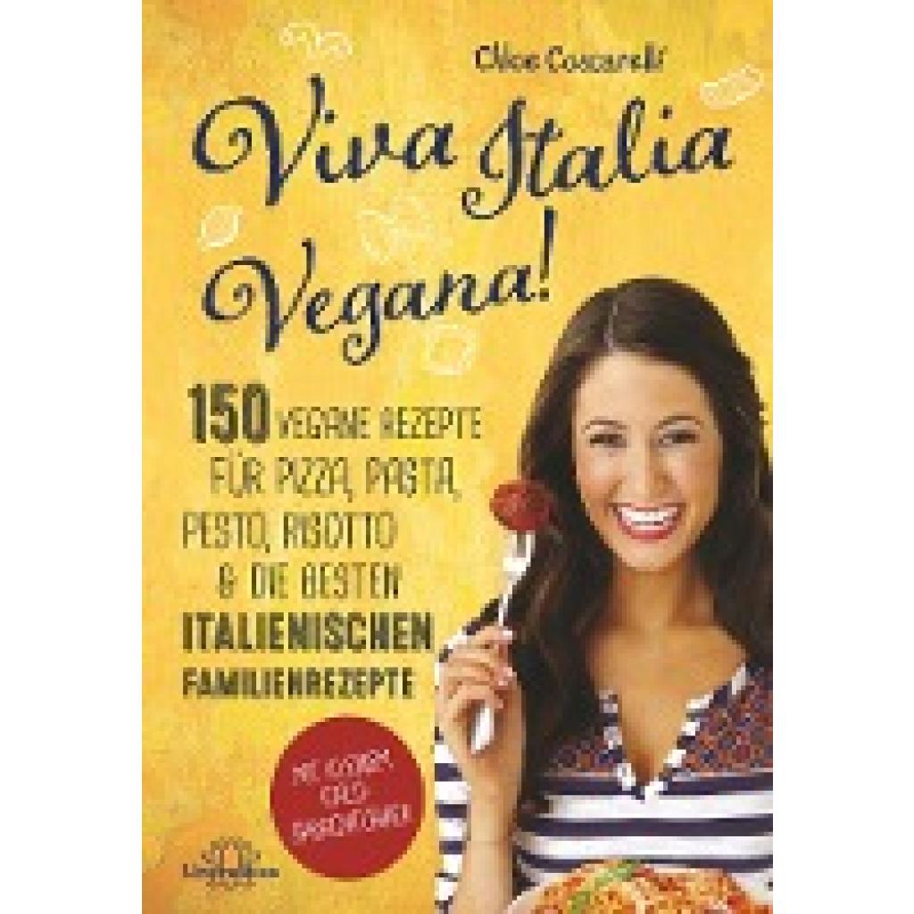 Coscarelli, Chloe: Viva Italia Vegana!