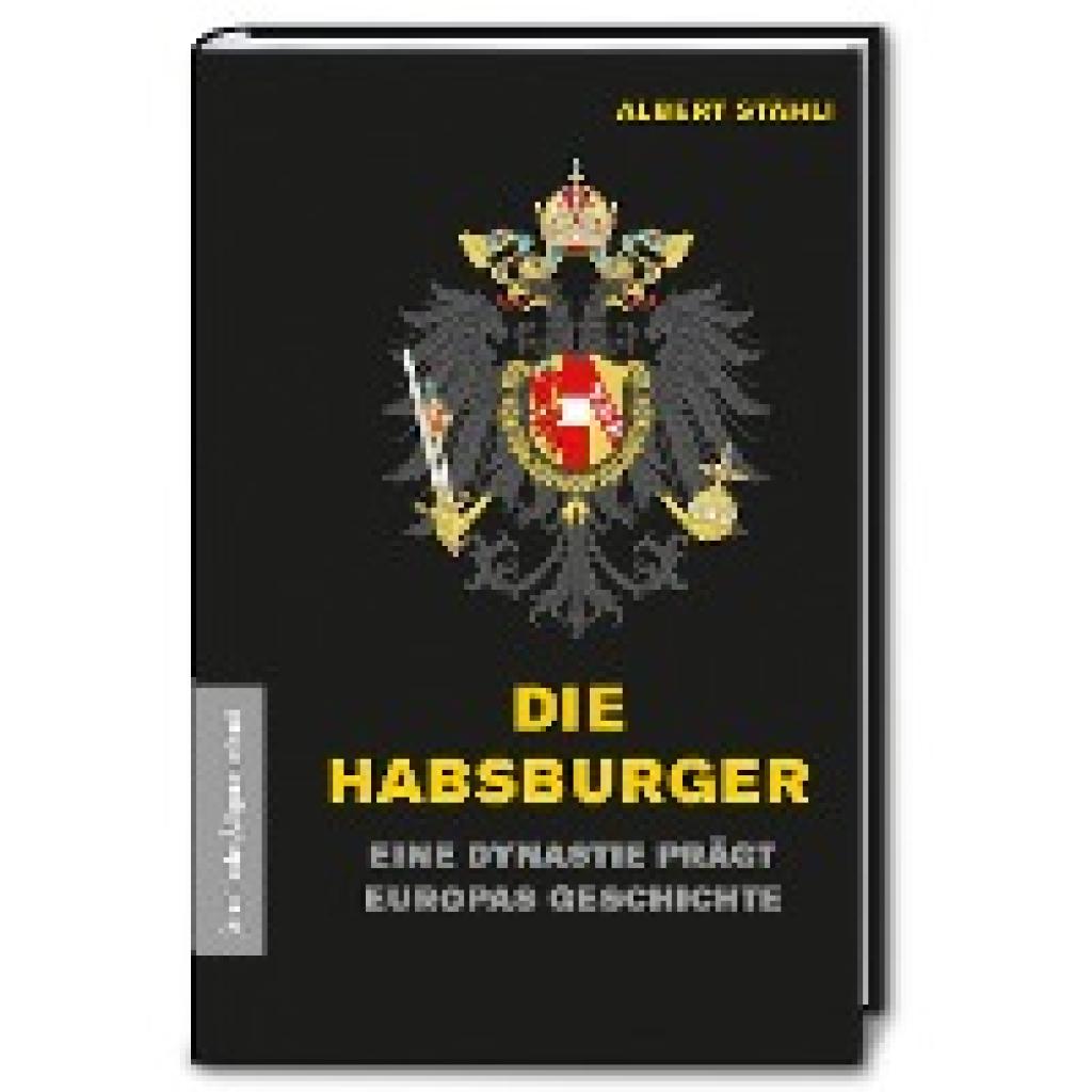 9783962510817 - Die Habsburger - Albert Stähli Gebunden 9783962510817 - Die Habsburger - Albert Stähli Gebunden
