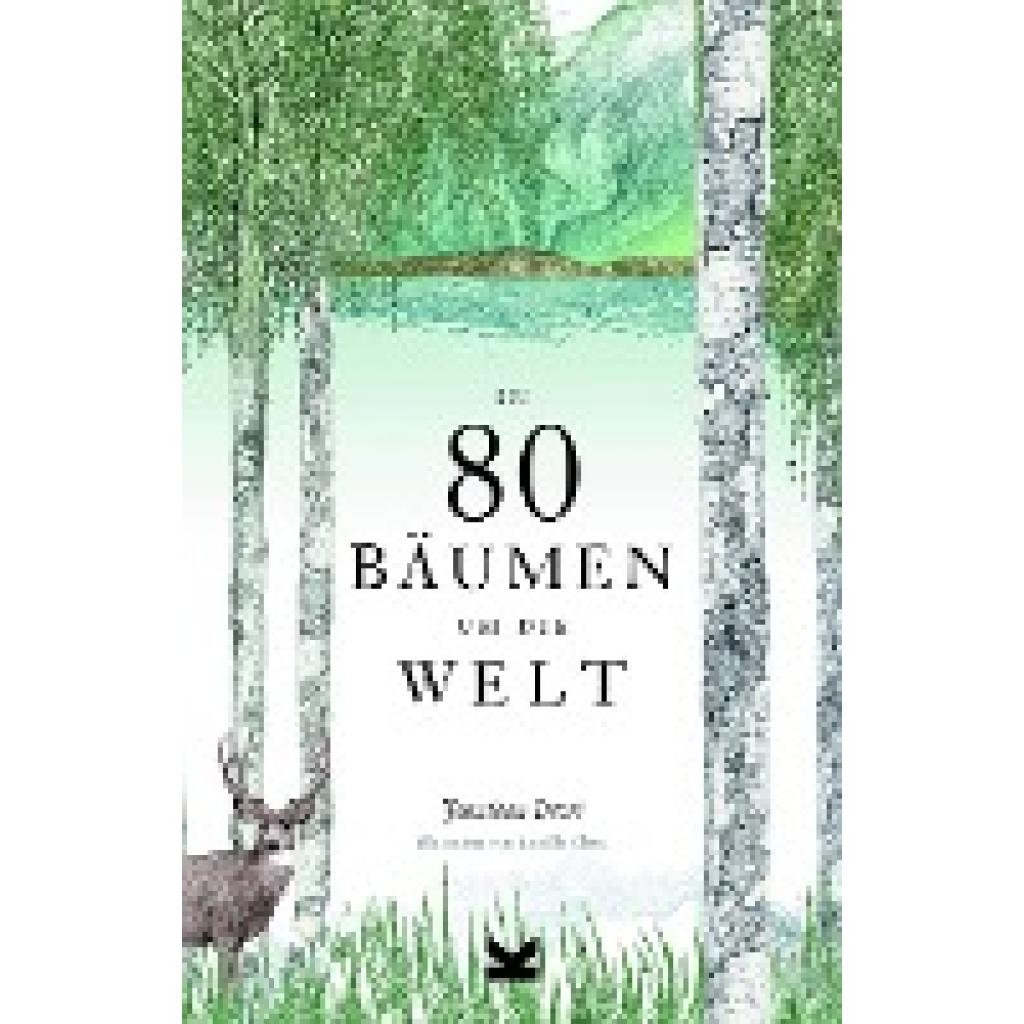 9783962440169 - In 80 Bäumen um die Welt - Jonathan Drori Gebunden 9783962440169 - In 80 Bäumen um die Welt - Jonathan Drori Gebunden