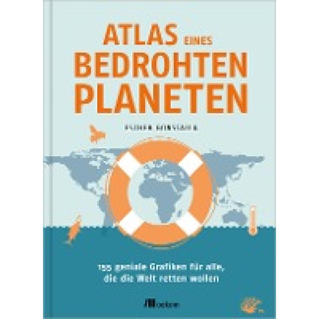 9783962384128 - Unsere Welt in 50 Grafiken   Atlas eines bedrohten Planeten - Esther Gonstalla Gebunden