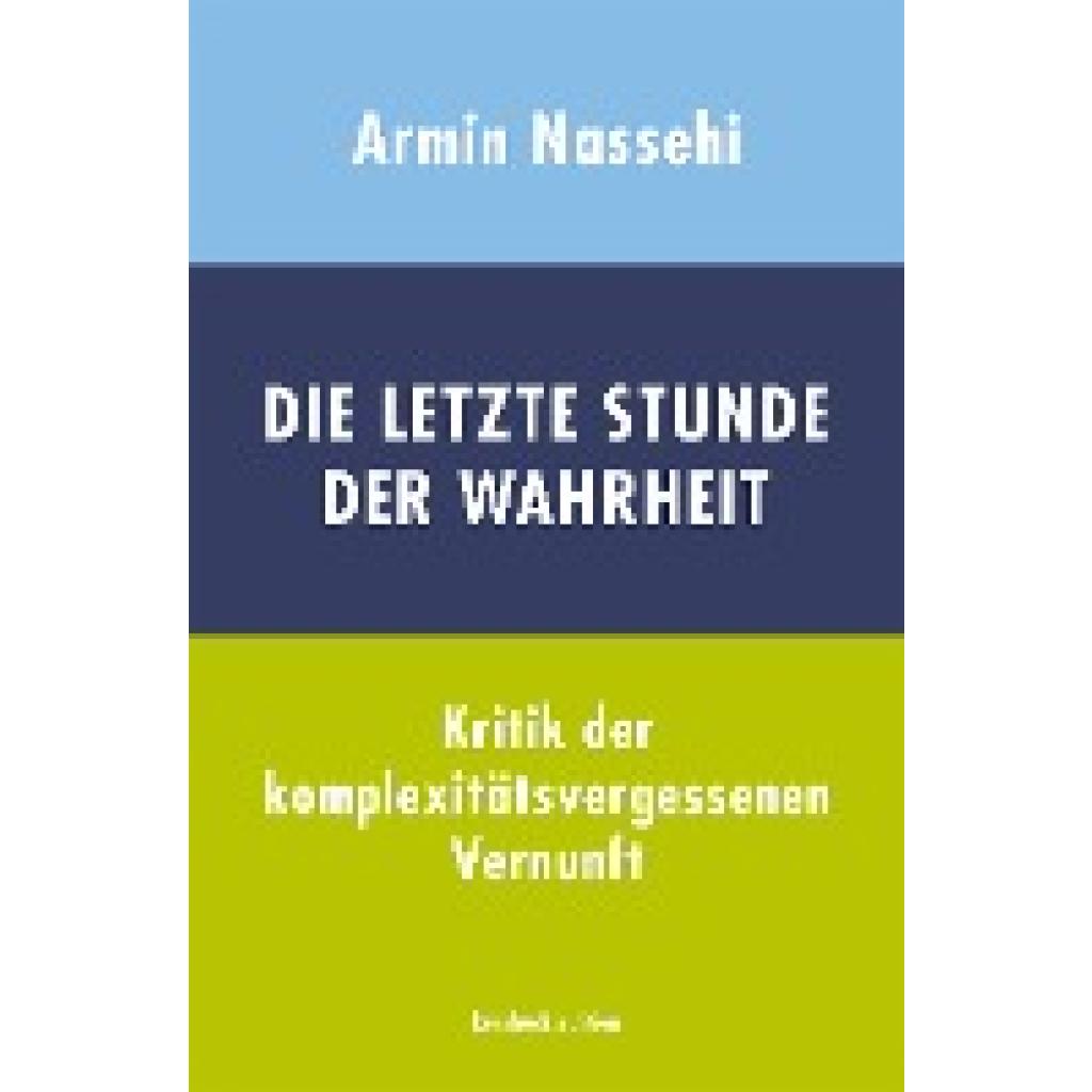 Nassehi, Armin: Die letzte Stunde der Wahrheit