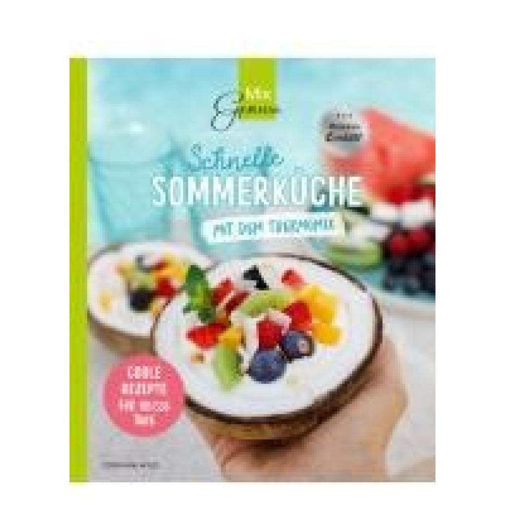 9783961810574 - Schnelle SOMMERKÜCHE mit dem Thermomix - Corinna Wild Kartoniert (TB)