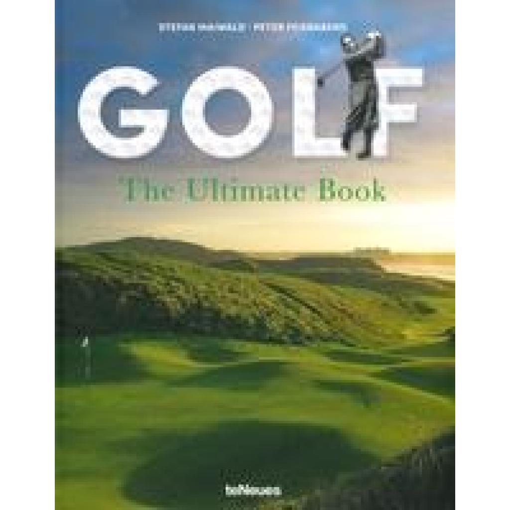 Maiwald, Stefan: Golf - The Ultimate Book