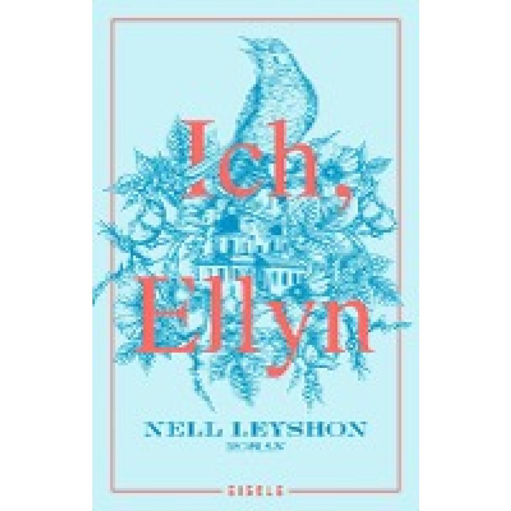 9783961611584 - Nell Leyshon - GEBRAUCHT Ich Ellyn Roman Der neue Roman der Autorin von „Die Farbe von Milch“ - Preis vom 04112023 060105 h