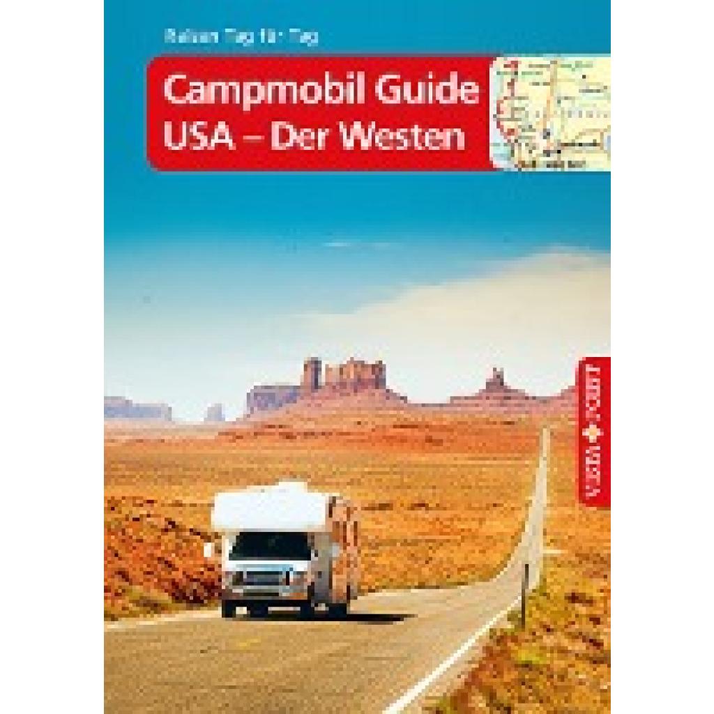 9783961414888 - Johnen Ralf Campmobil Guide USA - Der Westen - VISTA POINT Reiseführer Reisen Tag für Tag 9783961414888 - Johnen Ralf Campmobil Guide USA - Der Westen - VISTA POINT Reiseführer Reisen Tag für Tag