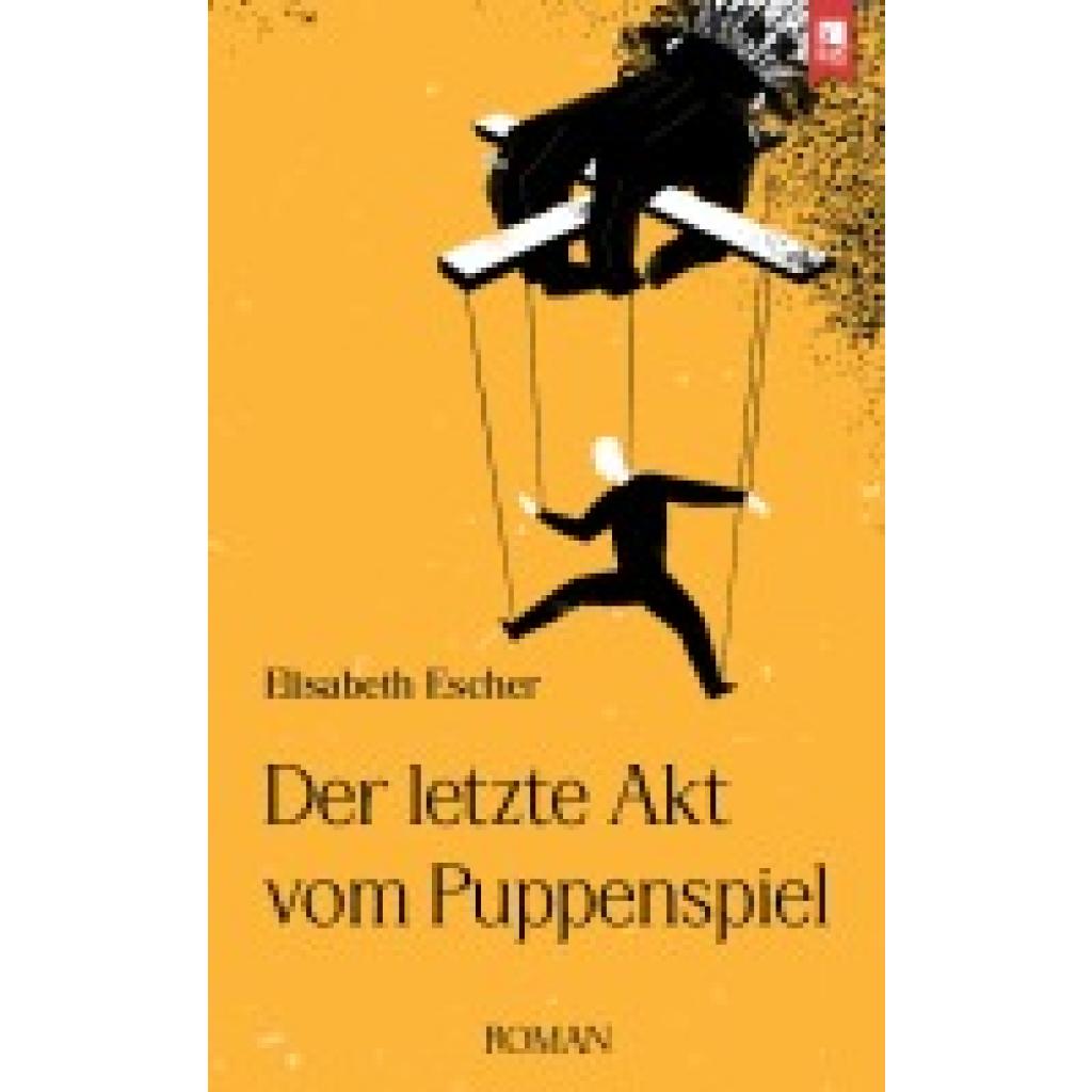 9783961230785 - Der letzte Akt vom Puppenspiel - Elisabeth Escher Kartoniert (TB)