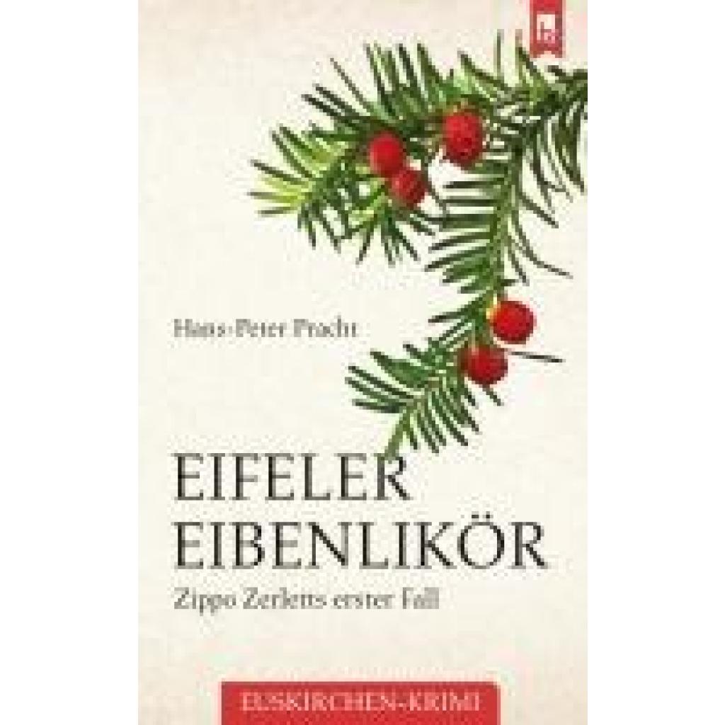 9783961230679 - Eifeler Eibenlikör - Hans-Peter Pracht Kartoniert (TB)